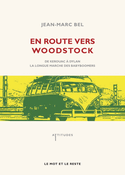 En route vers Woodstock [ancienne édition]